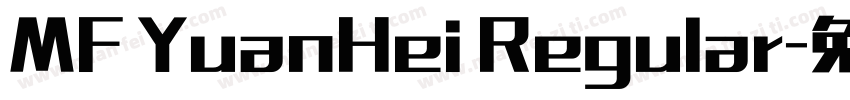 MF YuanHei Regular字体转换